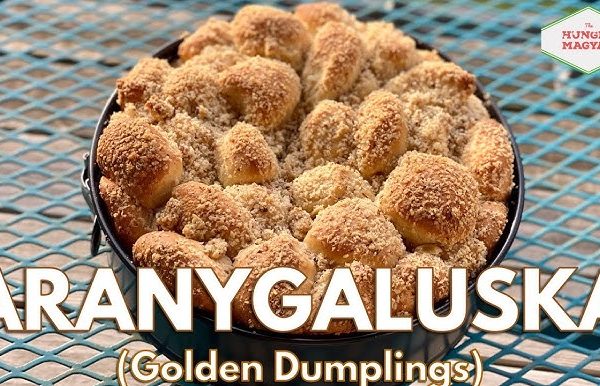 Aranygaluska A Hungarian Golden Delight